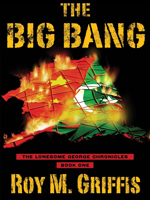 Title details for The Big Bang by Roy M Griffis - Available